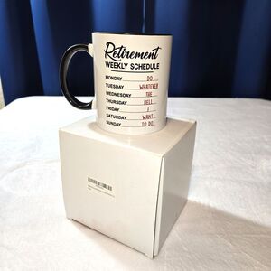 Retirement Weekly Schedule Mug Funny Sarcastic Retired Coffee Cup 11oz